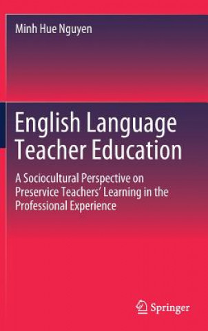 Kniha English Language Teacher Education Minh Hue Nguyen