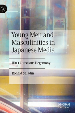 Kniha Young Men and Masculinities in Japanese Media Ronald Saladin