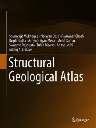 Könyv Structural Geological Atlas Soumyajit Mukherjee