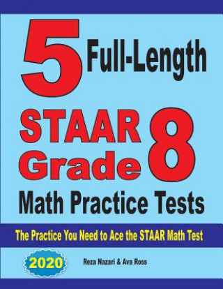 Carte 5 Full-Length STAAR Grade 8 Math Practice Tests Reza Nazari