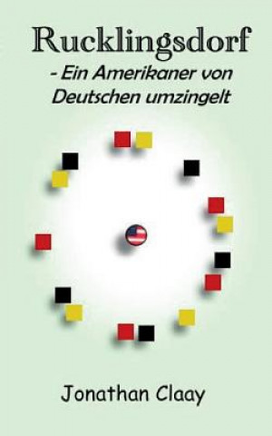 Carte Rucklingsdorf - Ein Amerikaner von Deutschen umzingelt Jonathan Claay