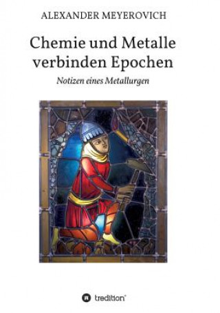 Carte Chemie und Metalle verbinden Epochen Alexander Meyerovich