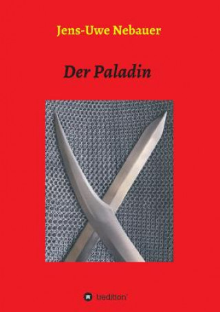 Knjiga Der Paladin Jens-Uwe Nebauer