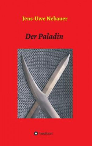 Knjiga Der Paladin Jens-Uwe Nebauer