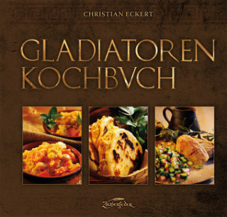 Carte Gladiatoren Kochbuch Christian Eckert