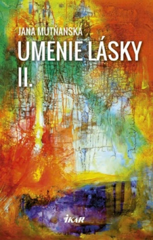 Kniha Umenie lásky II. Jana Mutňanská