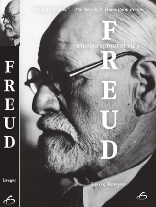 Kniha Freud - temnota uprostred vízie Louis Breger