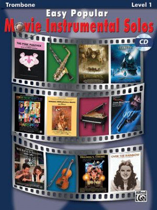 Kniha Easy Popular Movie Instrumental Solos: Trombone, Book & Online Audio/Software [With CD] Bill Galliford