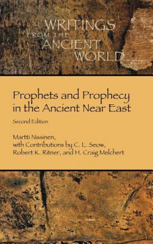 Buch Prophets and Prophecy in the Ancient Near East Martti Nissinen