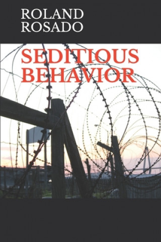 Knjiga Seditious Behavior Roland Rosado