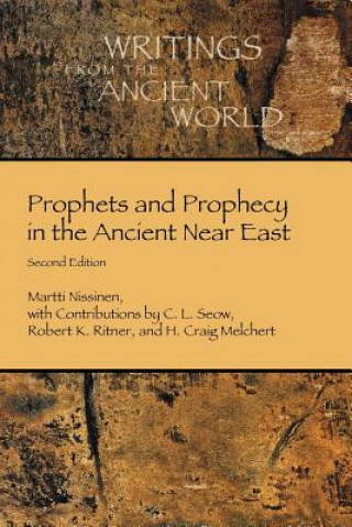 Buch Prophets and Prophecy in the Ancient Near East Martti Nissinen