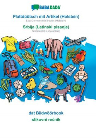 Buch BABADADA, Plattduutsch mit Artikel (Holstein) - Srbija (Latinski pisanje), dat Bildwoeoerbook - slikovni re&#269;nik Babadada Gmbh