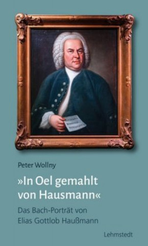 Książka In Oel gemahlt von Hausmann Peter Wollny