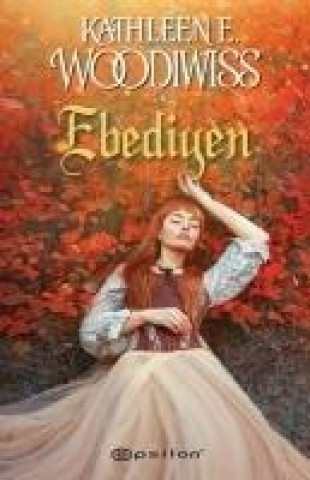 Kniha Ebediyen Kathleen E. Woodiwiss