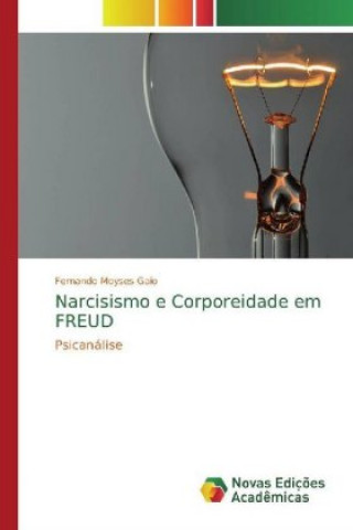 Buch Narcisismo e Corporeidade em FREUD Fernando Moyses Gaio