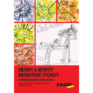 Kniha Metody a aktivity dramatické výchovy v předškolním vzdělávání Michaela Fiedlerová