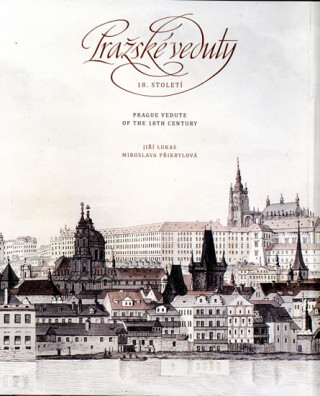 Książka Pražské veduty 18. století / Prague Vedute of the 18th Century Jiří Lukas