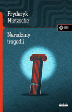 Kniha Narodziny tragedii czyli hellenizm i pesymizm Nietzsche Fryderyk