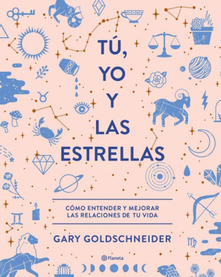 Книга TÚ, YO Y LAS ESTRELLAS GARY GOLDSCHNEIDER