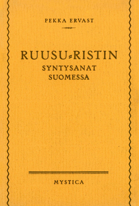 Książka Ruusu-Ristin syntysanat Suomessa Pekka Ervast