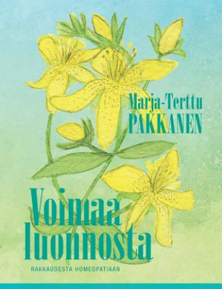 Kniha Voimaa luonnosta Marja-Terttu Pakkanen