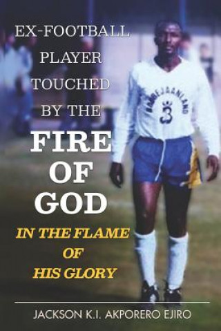 Könyv Ex-Football Player Touched By The Fire Of God: In The Flame Of His Glory Mark Ceasar Gariando