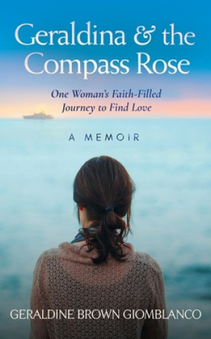 Knjiga Geraldina & the Compass Rose Geraldine Brown Giomblanco