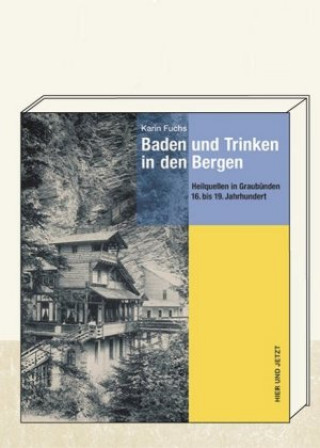 Kniha Baden und Trinken in den Bergen Karin Fuchs