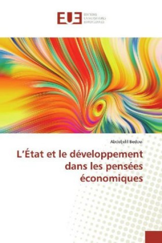 Libro L?État et le développement dans les pensées économiques Abdeljelil Bedoui