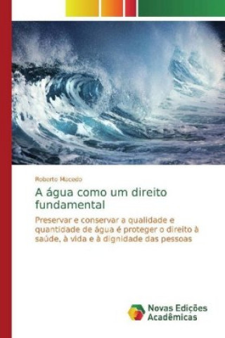 Книга agua como um direito fundamental Roberto Macedo