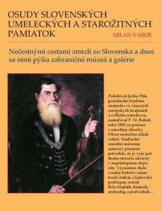 Kniha Osudy slovenských umeleckých a starožitných pamiatok Milan Vároš