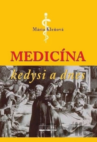 Книга Medicína kedysi a dnes Mária Kleňová