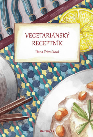 Kniha Vegetariánský receptník Blanka Trávníková