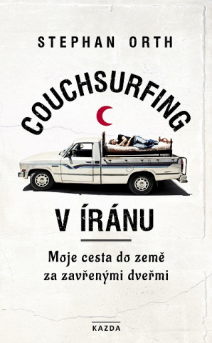 Book Couchsurfing v Íránu Stephan Orth