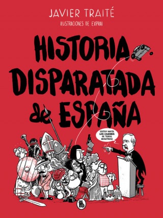 Kniha HISTORIA DISPARATADA DE ESPAÑA JAVIER TRAITE