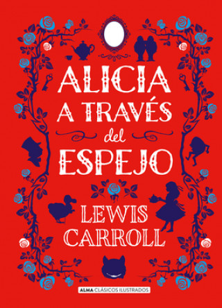 Книга ALICIA A TRAVÈS DEL ESPEJO Lewis Carroll
