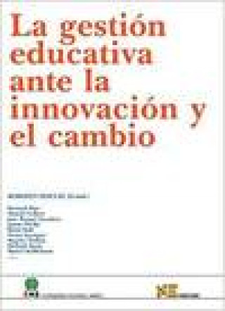 Kniha LA GESTIÓN EDUCATIVA ANTE LA INNOVACIÓN Y EL CAMBIO 