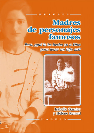 Knjiga MADRES DE PERSONAJES FAMOSOS I. GARNIER