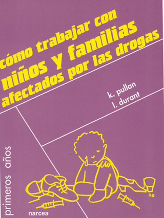 Knjiga COMO TRABAJAR AFECTADOS DROGAS K. PULLAN