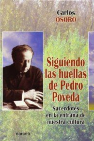 Livro SIGUIENDO HUELLAS PEDRO POVEDA CARLOS OSORO