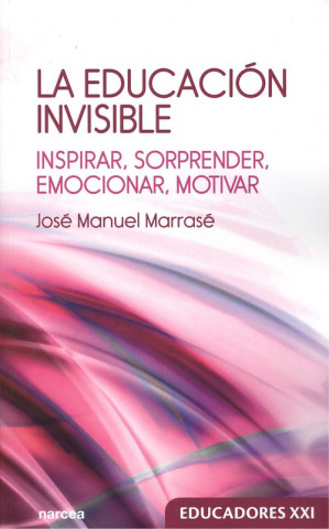 Könyv LA EDUCACIÓN INVISIBLE JOSE MANUEL MARRASE