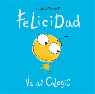 Книга FELICIDAD VA AL COLEGIO VIOLETA MONREAL