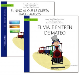 Kniha GUÍA: EL NIñO AL QUE LE CUESTA HACER AMIGOS + CUENTO: EL VIAJE EN TREN DE MATEO 