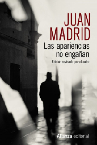 Kniha LAS APARIENCIAS NO ENGAÑAN JUAN MADRID