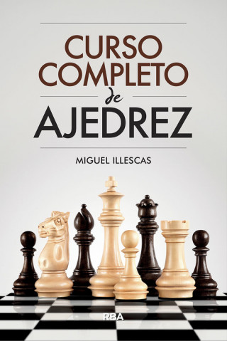 Könyv CURSO COMPLETO DE AJEDREZ MIGUEL ILLESCAS