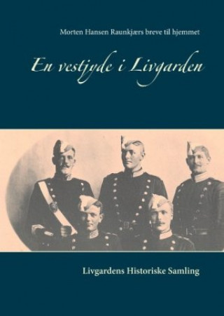 Kniha En vestjyde i Livgarden Eric Lerdrup Bourgois