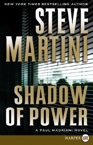 Könyv Shadow of Power: A Paul Madriani Novel Steve Martini