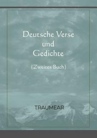 Kniha Deutsche Verse und Gedichte - zweites Buch TRAUMEAR