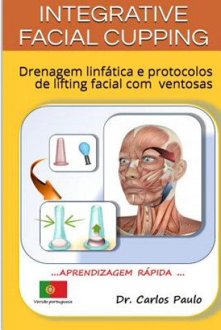 Kniha INTEGRATIVE FACIAL CUPPING, versao portuguesa CARLOS PAULO