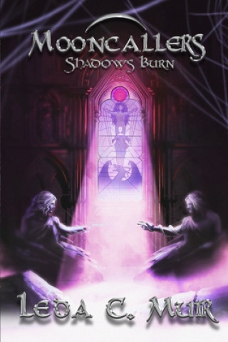Livro Mooncallers: Shadows Burn Leda C Muir